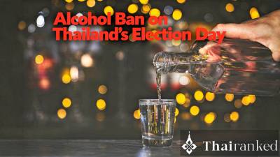 Alcohol Ban on Thailand’s Election Day 2026: Times, Dates & What to Expect